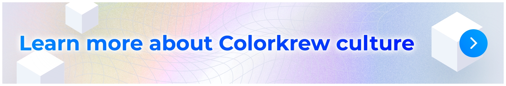 Learn more about Colorkrew culture